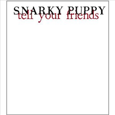 Snarky Puppy - Tell Your Friends (CD+ Pal DVD)(Digipack)