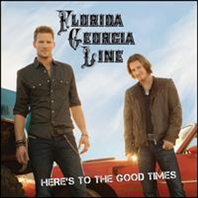 Florida Georgia Line - Here&#39;s To The Good Times (CD)