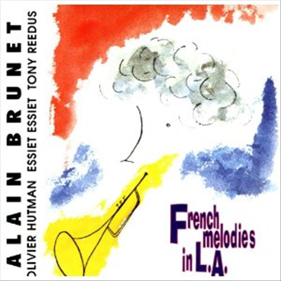 Alain Brunet - French Melodies In L.A.