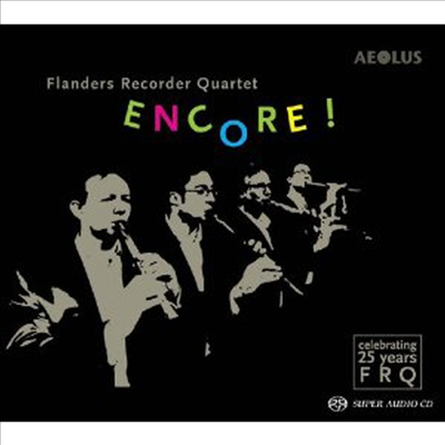 프랜더 리코더 사중주단 - 25주년 기념 앨범 (Encore ! - 25 years Flanders Recorder Quartet) (SACD Hybrid) - Flanders Recorder Quartet