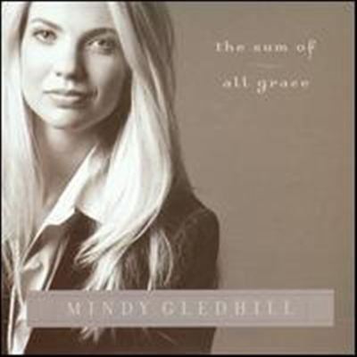 Mindy Gledhill - Sum Of All Grace