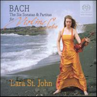 바흐: 무반주 바이올린 소나타와 파르티타 (Bach: Bach: The Six Sonatas & Partitas for Violin Solo BWV1001-1006) (2SACD Hybrid) - Lara St. John