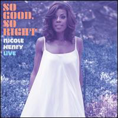 Nicole Henry - So Good, So Right: Nicole Henry Live (CD)