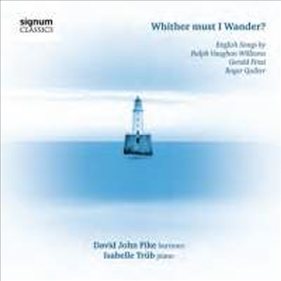 본 윌리암스, 핀지, 퀼터: 성악 작품집 (English Songs by Vaughan Williams, Finzi &amp; Quilter &#39;Whither Must I Wander&#39;)(CD) - Pike,David John