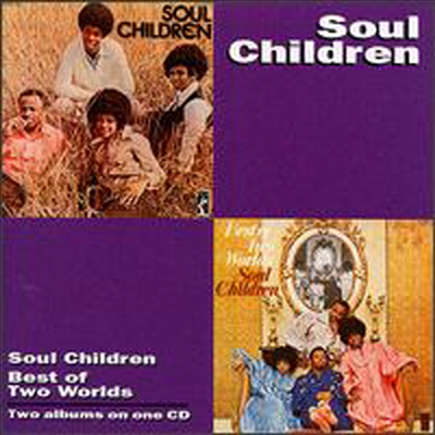 Soul Children - Soul Children/Best of Two Worlds (2 On 1CD)(CD)