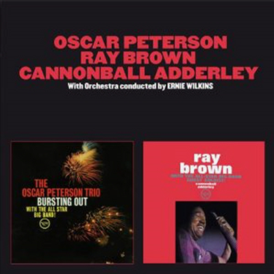 Oscar Peterson/Ray Brown/Cannonball Adderley - Bursting Out/With the All-Star Band (Remastered)(2 On 1CD)(CD)