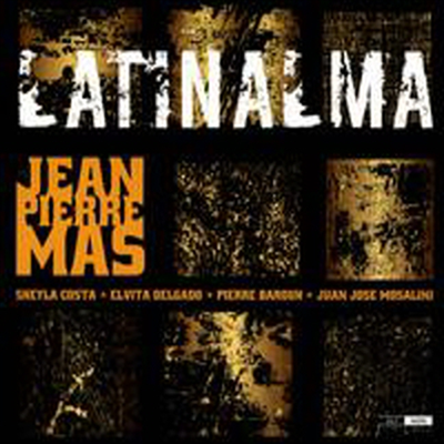 Jean-Pierre Mas - Latinalma (Digipack)(CD)