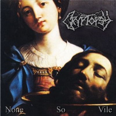 Cryptopsy - None So Vile (CD)