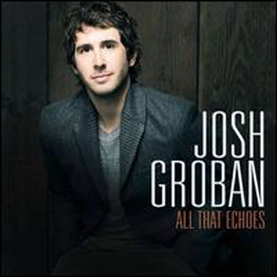 Josh Groban - All That Echoes (CD)