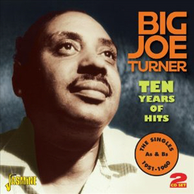 Big Joe Turner - Ten Years Of Hits - The Singles As &amp; Bs 1951-1960 (2CD)