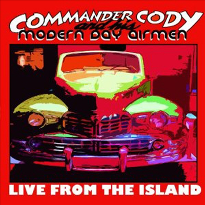 Commander Cody &amp; His Modern Day Airmen - From The Island (CD)