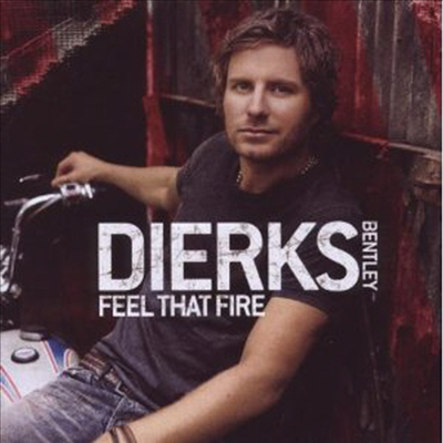 Dierks Bentley - Feel That Fire (CD)