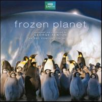 George Fenton/BBC Concert Orchestra - Frozen Planet (프로즌 플래닛) (Score)(Soundtrack)