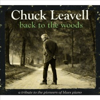 Chuck Leavell - Back To The Woods - Tribute to the Pioneers Of Blue Piano (CD)