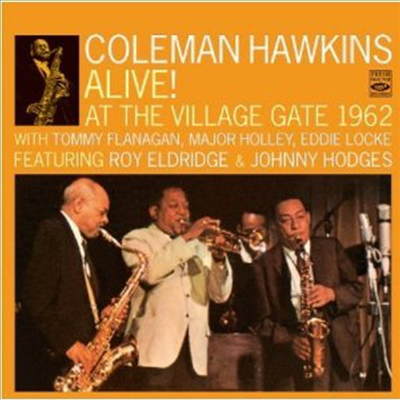 Coleman Hawkins - Alive!/at the Village Gate 1962 (Bonus Tracks)(2CD)