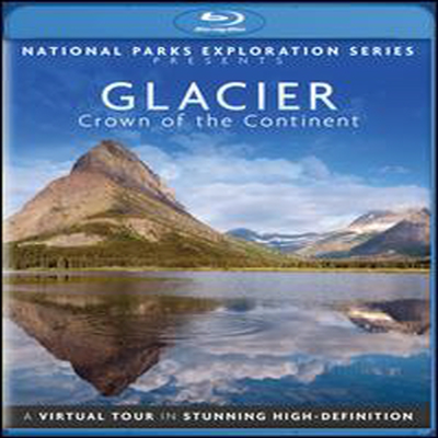 National Parks Exploration Series: Glacier National Park - Crown of the Continent (몬태나주 글래시어 국립공원: 미대륙의 왕관) (한글무자막)(Blu-ray) (2013)