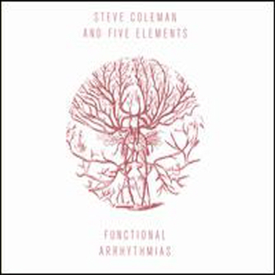 Steve Coleman & Five Elements - Functional Arrhythmias (Digipack)(CD)