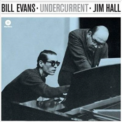 Bill Evans & Jim Hall - Undercurrent (Remastered)(Bonus Tracks)(180G)(LP)