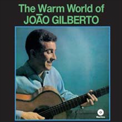 Joao Gilberto - Warm World Of Joao Gilberto (Remastered)(Bonus Tracks)(180G)(LP)