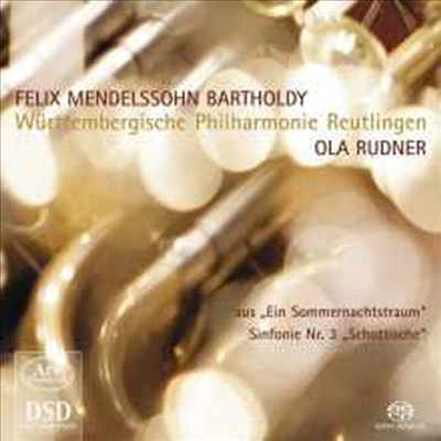 멘델스존: 교향곡 3번 '스코트랜드', 한 여름 밤의 꿈 -발췌 (Mendelssohn: Symphony No.3 'Scottish', A Midsummer Night's Dream - Excerpts) (SACD Hybrid) - Ola Rudner