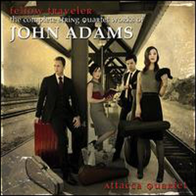 존 아담스: 현악 사중주 전곡집 (Fellow Traveler - The Complete String Quartet Works of John Adams)(CD) - Attacca Quartet