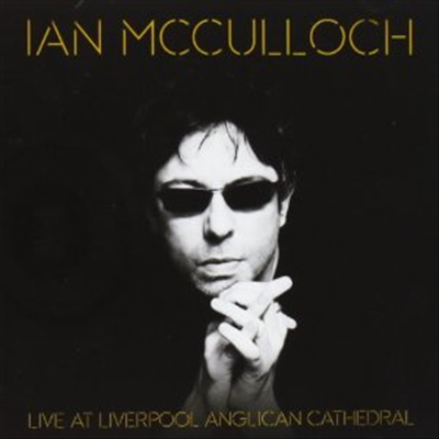 Ian Mcculloch - Live At Liverpool Anglican Cathedral