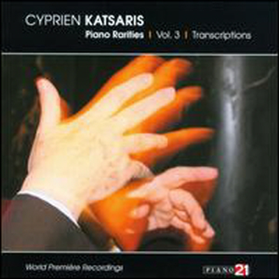 시프리앙 카차리스 - 피아노 희귀 편곡 작품집 (Cyprien Katsaris - Piano Rarities Vol. 3: Transcriptions)(CD) - Cyprien Katsaris