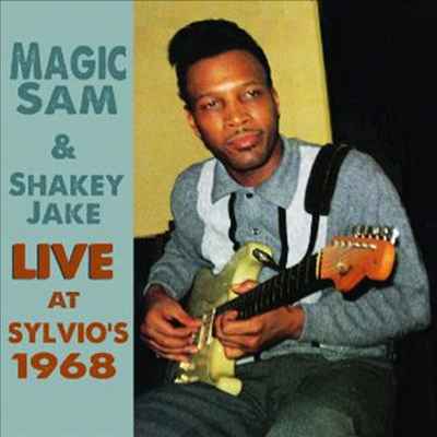 Magic Sam/Shakey Jake - Magic Sam & Shakey Jake Live At Sylvio's (CD)