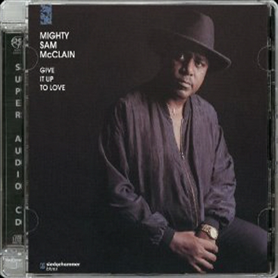 Mighty Sam McClain - Give It Up to Love (DSD)(SACD Hybrid)