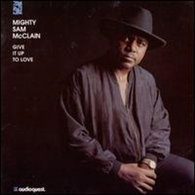 Mighty Sam McClain - Give It Up To Love (CD)