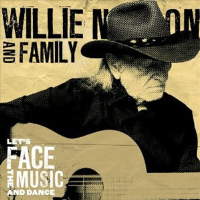 Willie Nelson &amp; Family - Let&#39;s Face The Music &amp; Dance (CD)