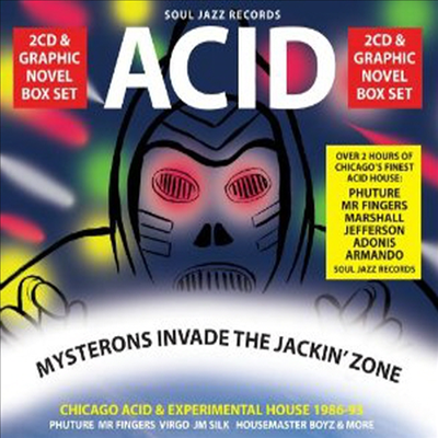 Soul Jazz Records Presents - Acid Mysterons Acid Mysterons Invade The Jackin Zone: Chicago House 1986-93 (2CD)