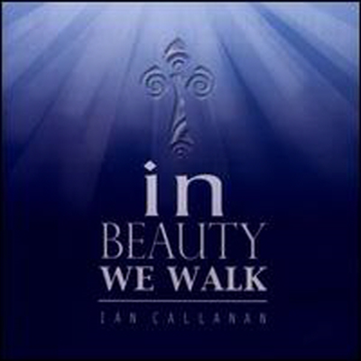 Ian Callanan - In Beauty We Walk (CD)