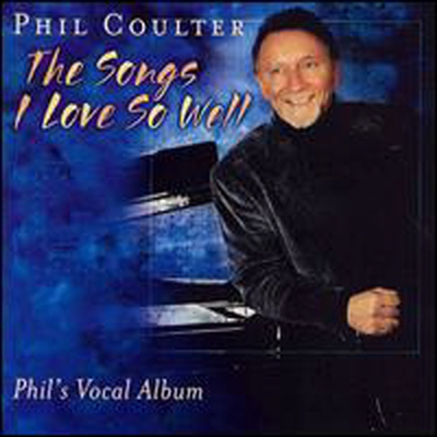 Phil Coulter - Songs I Love So Well (Digipack)(CD)