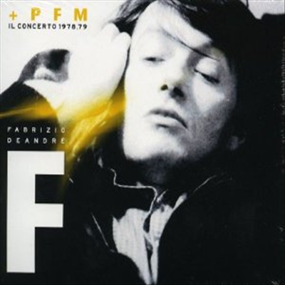Fabrizio de Andre/ PFM - Fabrizio de Andre E PFM: Il Concerto 1979 (2CD)