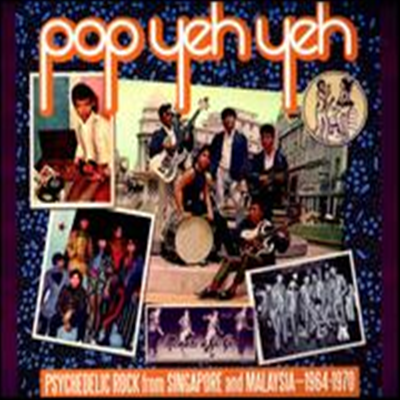 Various Artists - Pop Yeh Yeh: Psychedelic Rock From Singapore