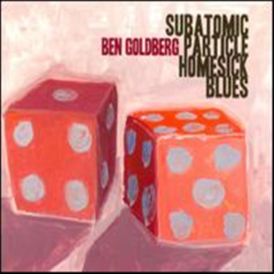Ben Goldberg - Subatomic Particle Homesick Blues