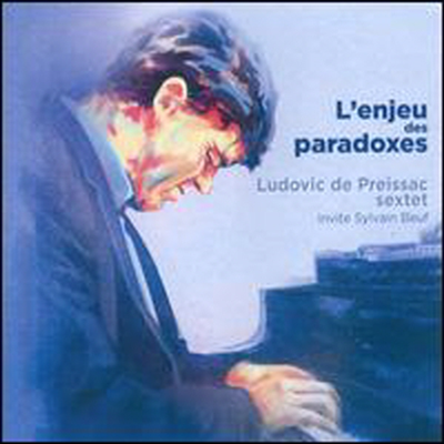 Ludovic de Preissac/Sylvain Beuf - L&#39;enjeu Des Paradoxes (CD)