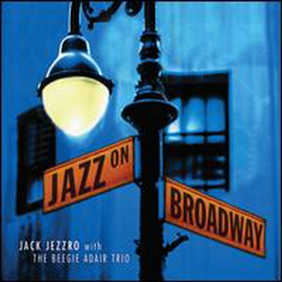 Jack Jezzro/Beegie Adair Trio - Jazz On Broadway: Jazz Guitar Tribute To Broadway