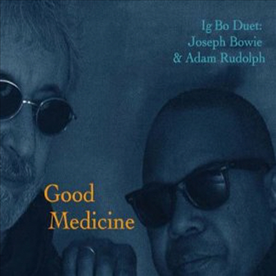 Ig Bo Duet (Joseph Bowie/Adam Rudolph) - Good Medicine (CD)