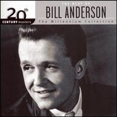 Bill Anderson - 20th Century Masters - the Millennium Collection: The Best of Bill Anderson (Remastered)