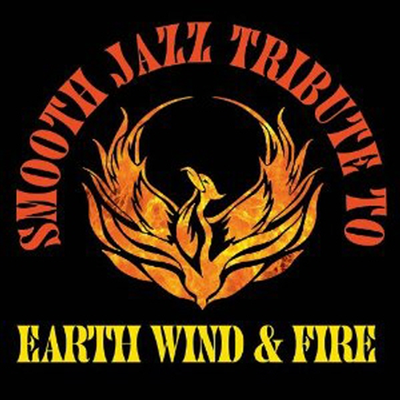 Smooth Jazz All Stars (Tribute to Earth Wind & Fire - Smooth Jazz Tribute To Earth Wind & Fire (CD-R)