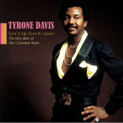 Tyrone Davis - Give It Up (Turn It Loose): The Very Best of the Columbia Years (CD)