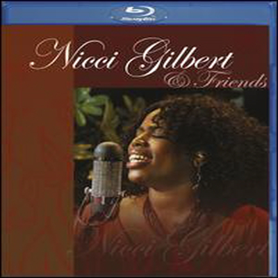 Nicci Gilbert - Nicci Gilbert &amp; Friends (Blu-ray) (2013)