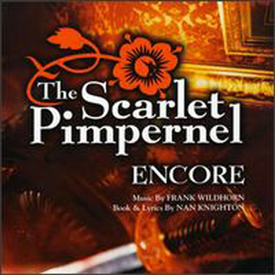 Frank Wildhorn - The Scarlet Pimpernel: Encore! (스칼렛 핌퍼넬: 앵콜!) (1998 Broadway Revival Cast) (CD-R)