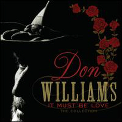 Don Williams - It Must Be Love: Collection (CD)