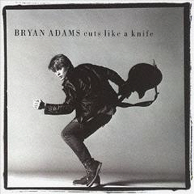 Bryan Adams - Cuts Like A Knife (Bonus Tracks)(SHM-CD)(일본반)