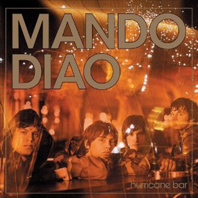 Mando Diao - Hurricane Bar (CD)
