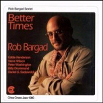 Rob Bargad - Better Times (CD)