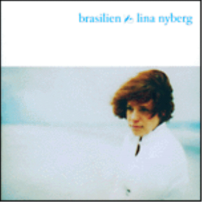 Lina Nyberg - Brasilien (CD)